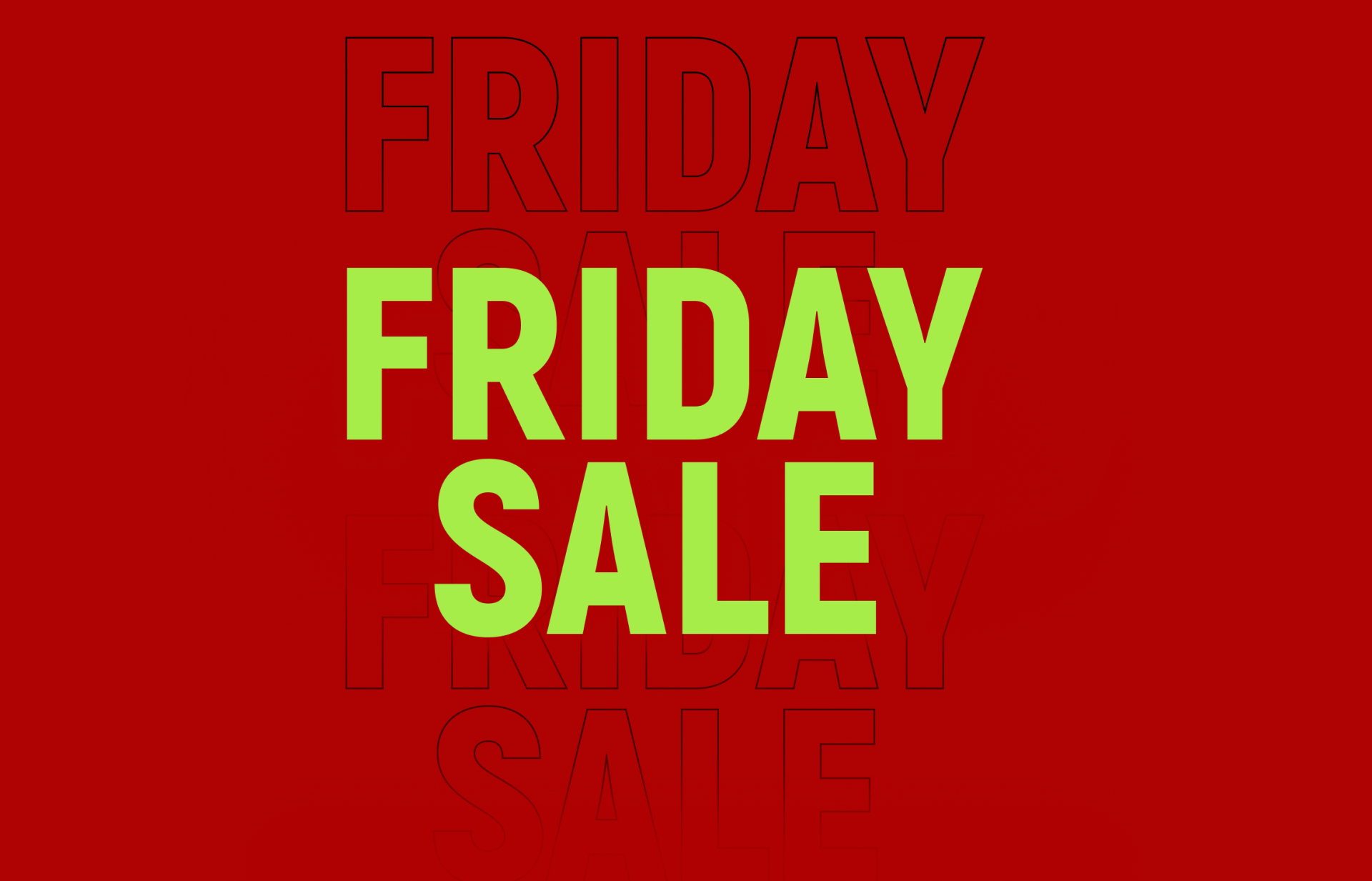 FRIDAY SALE